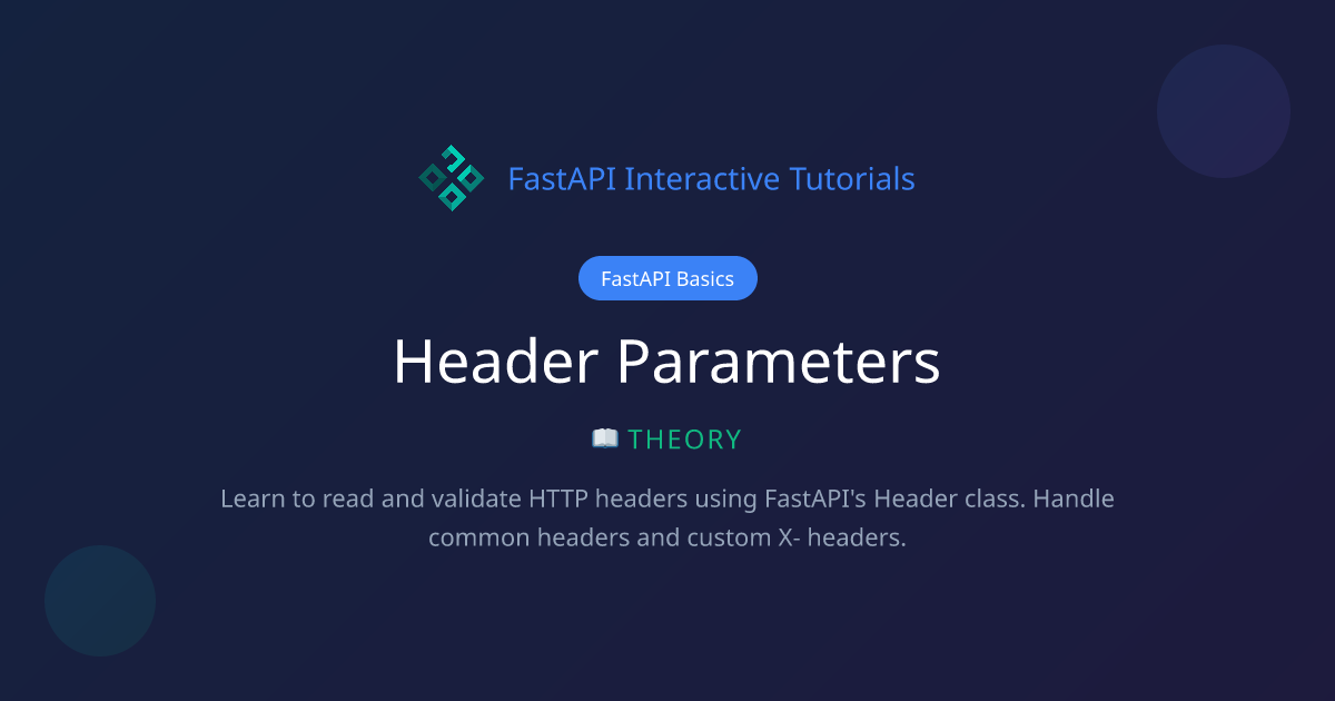 Header Parameters - Theory | FastAPI Basics | FastAPI Tutorial