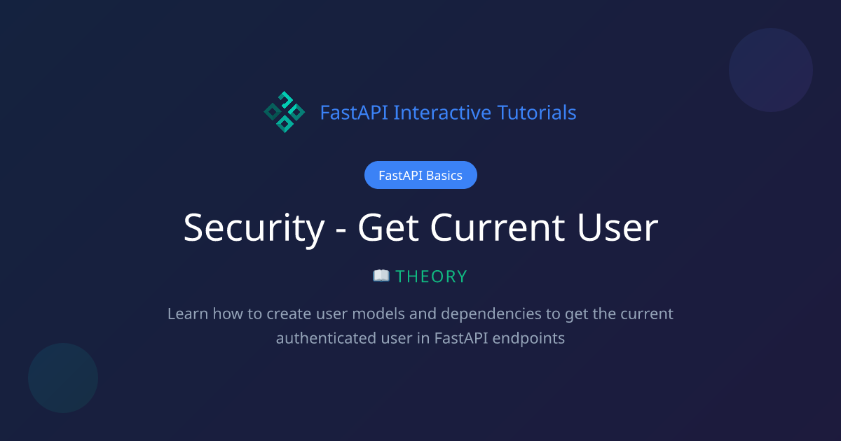 Security - Get Current User - Theory | FastAPI Basics | FastAPI Tutorial